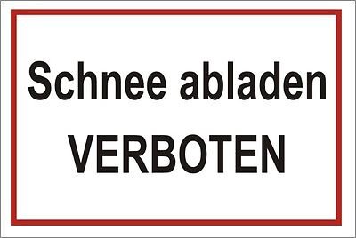 Hinweisschild "Schnee abladen verboten" 400 x 300mm, Alu-Verbund Platte I hin026